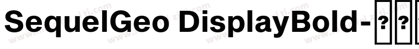 SequelGeo DisplayBold字体转换